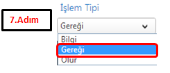 Muhatap belirlendikten sonra İşlem Tipi (Bilgi/Gereği/ Olur) belirlenir. Son olarak Ekle butonu tıklanarak Diğer Muhatap ekleme işlemi tamamlanır.