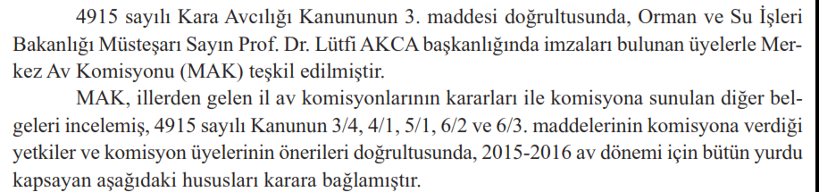 5.6.2015/ 29377 Mükerrer R.G. 2015-2016 Av Dönemi Merkez Av Komisyonu Kararı yayımlandı. 6.6.2015/ 29378 R.G. 2015/7559 sayılı Türkiye Cumhuriyeti Hükümeti ve Kolombiya Cumhuriyeti Hükümeti Arasında Hava Ulaştırma Anlaşmasının Onaylanması Hakkında Karar yayımlandı.