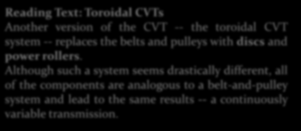 Reading Text: Toroidal CVTs Another version of the CVT -- the toroidal CVT system --