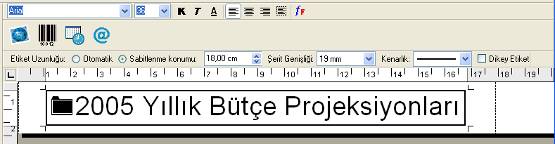 Şerit Düzenleyicinin Kullanılması Seçilen kenarlık, metni çevreler. Gerekirse, etikete sığdırmak için metnin yazı tipi boyutu küçültülür.