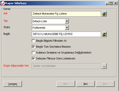 5.1.1. Detaylı Rapor Tanımı Detaylı Liste hazırlanmak istenmesi durumunda, Genel penceresinde Detaylar Filtreye Göre Listelensin seçeneği işaretlenmelidir.