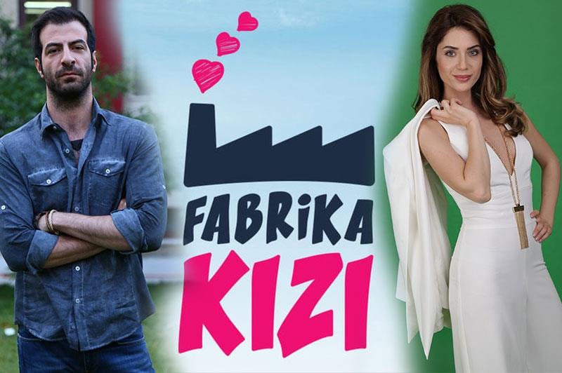 Fabrika Kızı' 25 Haziran'da Show TV'nin yeni dizisi 'Fabrika Kızı', 25 Haziran'da ilk bölümüyle ekrana