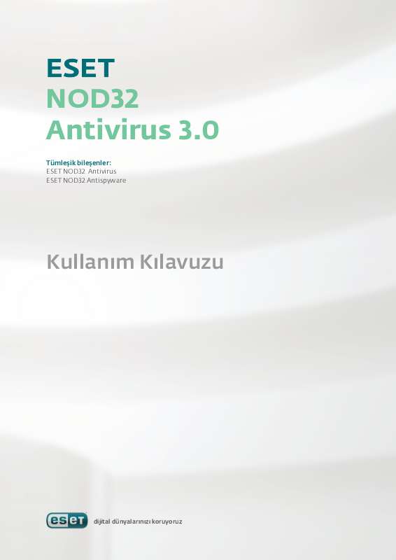 Detaylı kullanım talimatları kullanım kılavuzunun içindedir. Kullanım kılavuzu ESET NOD32 ANTIVIRUS 3.0 Kullanma kılavuzu ESET NOD32 ANTIVIRUS 3.