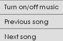 Müzik Müziği açınız/kapatınız Önceki şarkı Sonraki şarkı Senkronize müzik ve masaj: mekanizmanın masaj hızı ve titreşim şiddeti, müzik hızı ve şiddetindeki değişiklikle birlikte değişmektedir. IV.