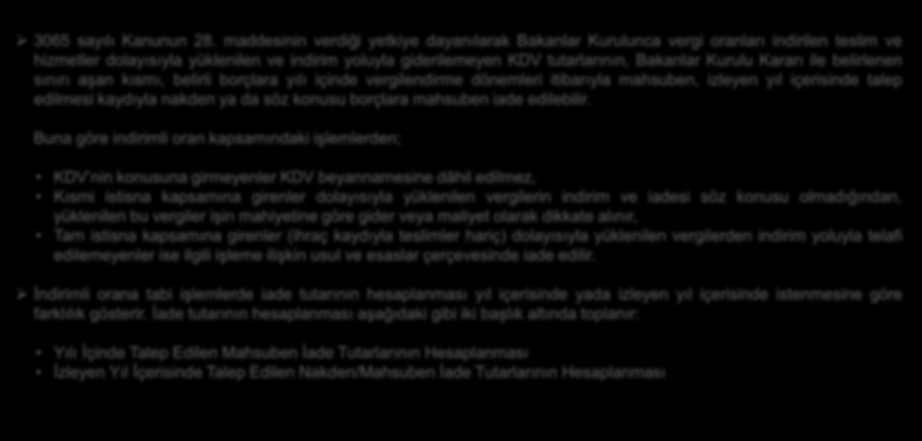 2. İstisna Türüne Göre KDV İndirim İade 2.6 İndirimli Orana Tabi İşlemlerde İade 3065 sayılı Kanunun 28.