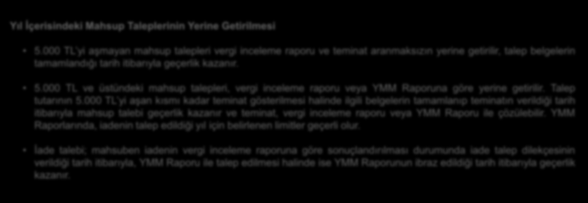 2. İstisna Türüne Göre KDV İndirim İade 2.6 İndirimli Orana Tabi İşlemlerde İade Yıl İçerisindeki Mahsup Taleplerinin Yerine Getirilmesi 5.