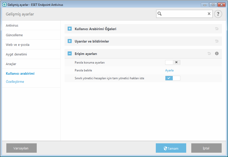 3.8.5.2 Erişim ayarları Sisteminize en yüksek düzeyde güvenlik sağlamak için ESET Endpoint Antivirus uygulamasının doğru yapılandırılması gerekir.