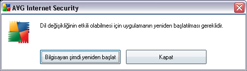 seçtiğiniz dil tüm AVG Kullanıcı Arayüzünde kullanılacaktır.