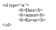 Type parametresi kullanarak listenin rakamla mı harfle mi baģlayacağını belirleyebiliriz. A harfi yerine küçük a harfi yazılırsa sıralama a, b, c,. Ģeklinde küçük harflerle olacaktır.