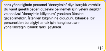 5. Aşama: Toplanan Verilerin İrdelenmesi Saha çalışmasıyla veriler toplandıktan sonra, toplanan verilerin dikkatli biçimde gözden geçirilmesi ve eksik toplanmış veri olup olmadığı belirlenmelidir.