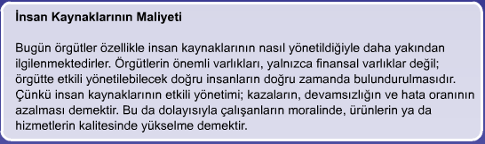 Sonuç Bütün bunlara ek olarak değişimin ortaya çıkardığı yeni yaşam tarzları da İnsan kaynakları yönetiminin önemini daha da arttırmaktadır.