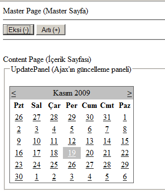 Label1.Text = "Ġçerik sayfasındaki label Sayfa2" + DateTime.Now; AJAX ÖRNEK 5: Master Sayfadan butonlara tıklayarak Içerik sayfası içindeki Update Panel in güncellenmesinin yapılması.