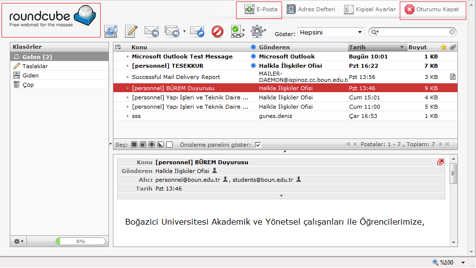 2.1. Roundcube Ekranı İşiniz bittikten sonra bağlantınızı kesmek için Roundcube webmail penceresinin sağ üst kısmında bulunan Oturumu Kapat tuşuna basarak çıkış yapınız.