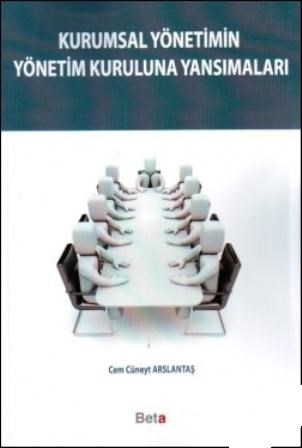 Beta yayıncılıktan çıkan kitap, 2012 yılında yürürlüğe giren Yeni Türk Ticaret Kanunu ile yeni yönetim system ve anlayışının odak noktası olan kurumsal yönetim kavramına ışık tutuyor. Doç. Dr.