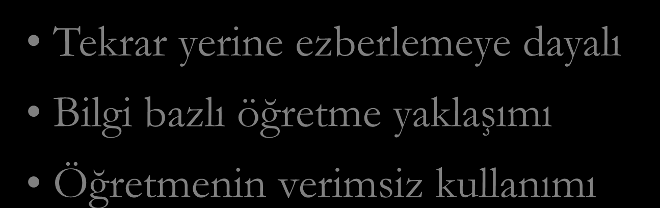 Klasik Yabancı Dil Eğitimi Anlatma 40% Çalışma ve Ezberleme 50% 10% Tekrar Tekrar