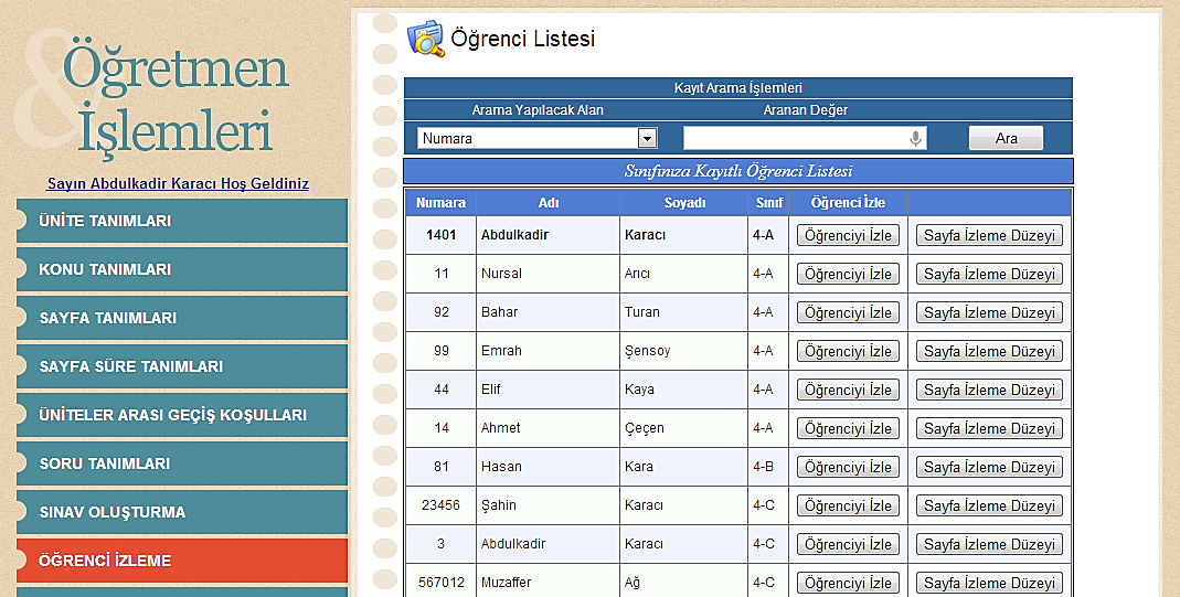 öğretmen, öğretmen işlemleri ekranından Öğrenci İzlemeseçeneğini seçerek Resim 10 da gösterilen öğrenci listesine ulaşabilmektedir.