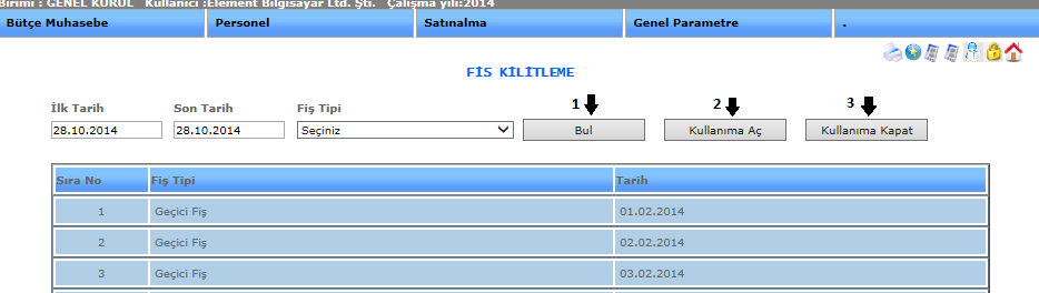 3-2-2-2.Muhasebe Fiş Kapatma MUHASEBE FİŞ KAPAT Bu ekranımızda üzerine işlem yapılmamasını istediğimiz fişleri kilitleyebiliriz.