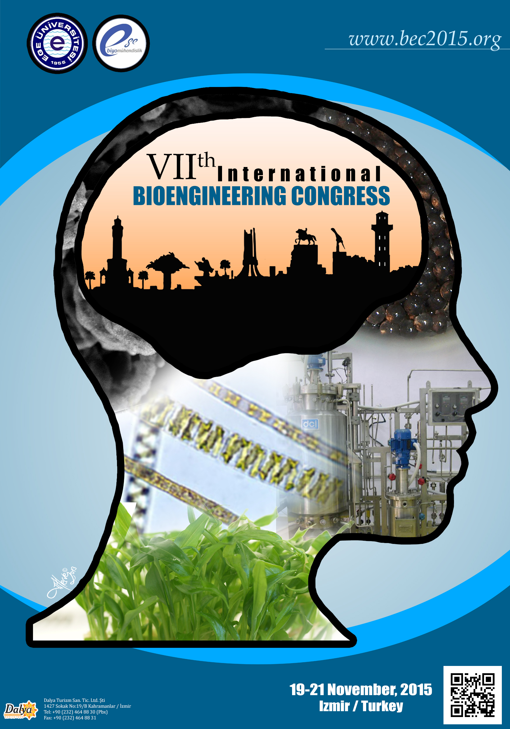 VII. Uluslararası Biyomühendislik Kongresi nin Amacı Biyomühendislik alanında hem ulusal hem de uluslararası araştırmacıların yaptıkları çalışmaları paylaşmak, mevcut potansiyeli ortaya koymak, Bilim