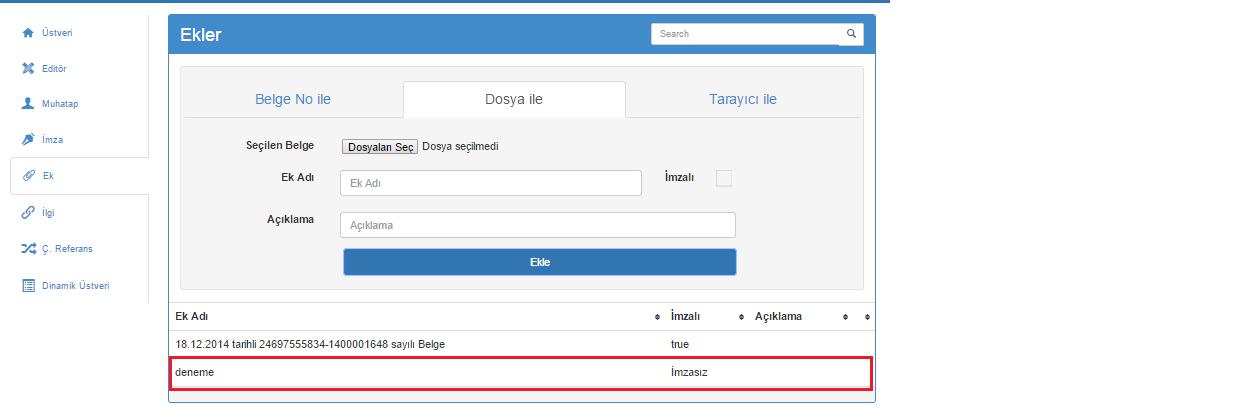 Şekil 55 Dosya eki seçimi Daha sonrasında Ek adı ve gerekliyse açıklama alanı doldurulduktan sonra eklenen dosyanın imzalı olması