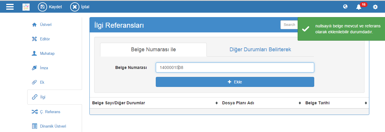 Şekil 58 Belge numarası ile İlgi Ekleme Şekil 59 İlgi