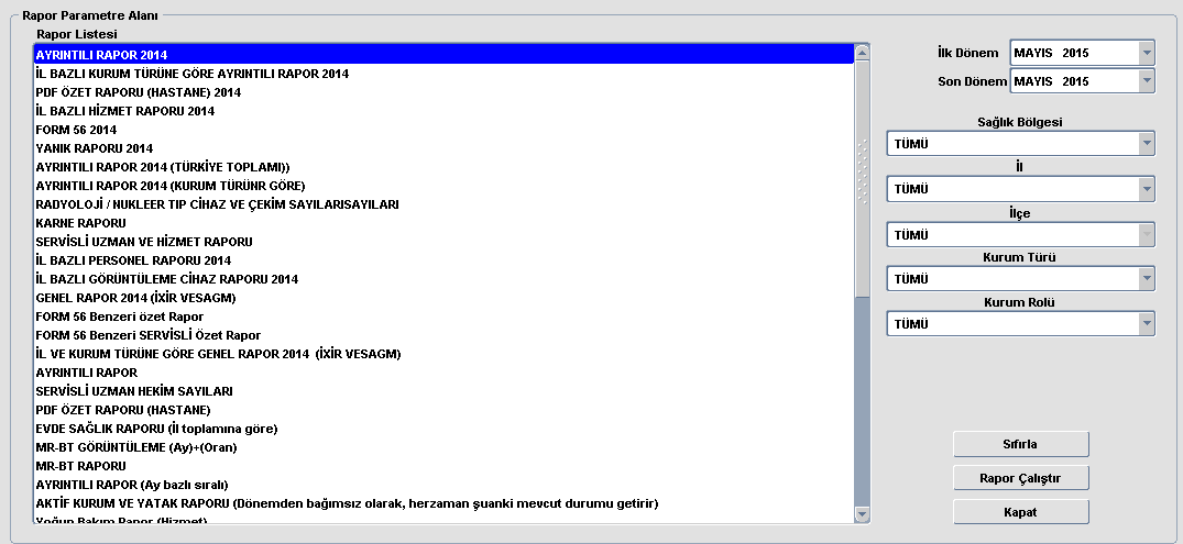 Çalıştırılacak rapor seçilmeli Tarih aralığı belirlenmeli İlçe yada