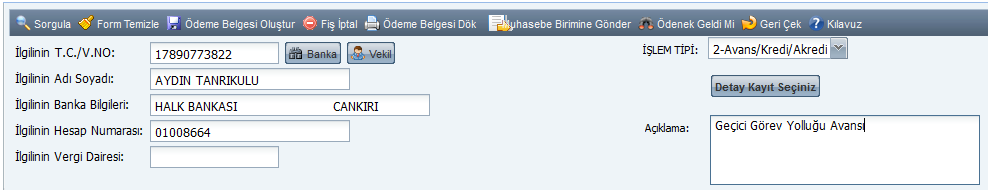 2.Yurtiçi Geçici Görev Yolluğu Avansı Verilmesi Ve Kapatılması Çankırı Karatekin Üniversitesi Strateji Geliştirme Daire Başkanlığında görev yapan Aydın TANRIKULU Antalya da düzenlenen Eğitim