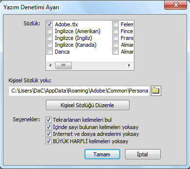 5.3. Yazım Denetimi Görüntü iģleme yazılımı yazmıģ olduğunuz metinlerde hataları denetlemek için bir yazım denetimine sahiptir. Ancak mevcut versiyonlarda Türkçe yazım denetimi bulunmamaktadır.