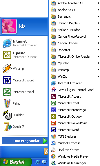 Başlat Menüsü Tüm Programlar Windows XP de kurulan neredeyse tüm programların kısayolları burada bulunur.