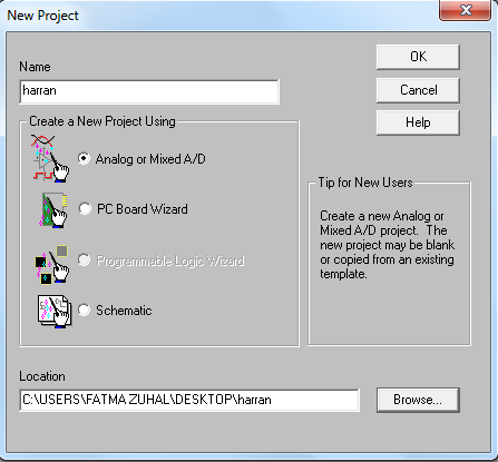Açılan pencereden Analog or Mixed A/D seçeneğini seçiniz. Daha sonra projenize bir isim veriniz. Projenizin kaydedileceği klasörü de Browse tuşu ile seçtikten sonra OK tuşuna basınız.