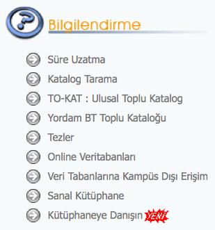 BİLGİLENDİRME MENÜSÜNÜN AÇIKLANMASI Kütüphanemiz koleksiyonunda bulunan bilgi kaynaklarına, Abone olunan