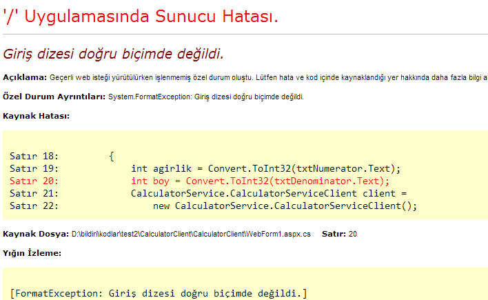 Şekil 13:İstemci taraflı hata analizi Şekil 10:İnternet sayfasında görülen hata analizi Uygulama konfigürasyon dosyasında servis derlemesi bölümüne hataların detaylarında istisna detayı belirtilip