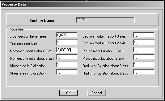 Penceredei Cross- secion area uucuğuna 0,08, Momen of Ġneria abou 3 axis uucuğuna 3,80E-03 yazıp OK düğmesine basın.