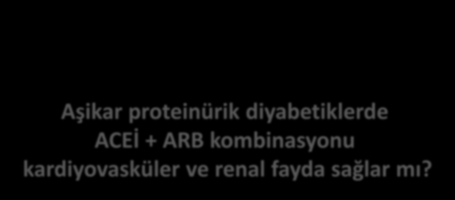 ACEi + ARB Klinik sonuçları olumlu etkiler mi?