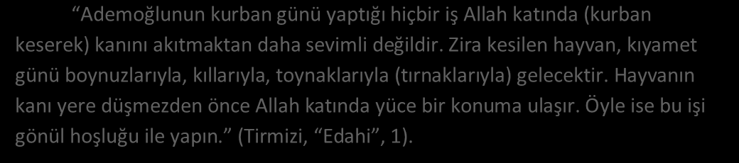 Kurban ve Adak Biz her ümmet için Allah ın kendilerine rızık olarak verdiği kurbanlık hayvanların üzerine O nun adını anarak kurban kesmeyi meşru kıldık. (Hac 22/34).