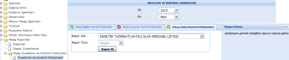 3.2- ÖZEL HİZMET TAZMİNATI HATALI OLAN PERSONEL LİSTESİ Özel Hizmet Tazminatı Hatalı Olan Personel Listesi raporu seçildiğinde Excel, pdf, Word, Web ve XML formatında rapor alınabilmektedir.