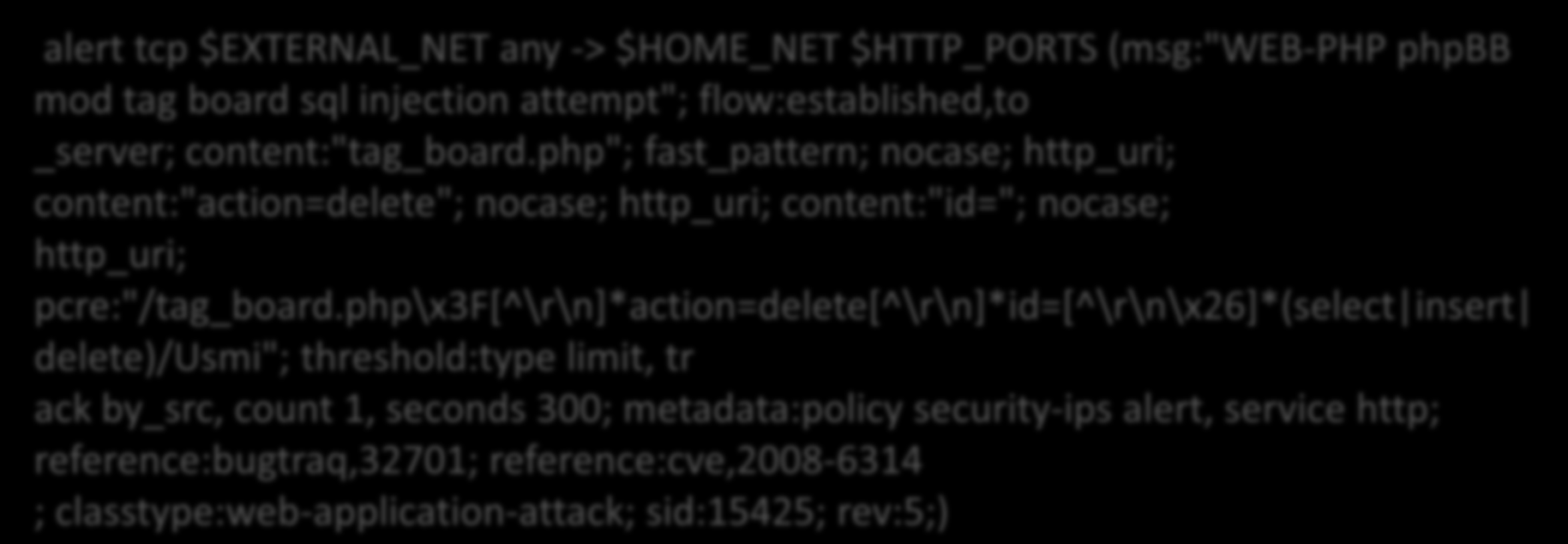 Örnek IPS İmzası-I alert tcp $EXTERNAL_NET any -> $HOME_NET $HTTP_PORTS (msg:"web-php phpbb mod tag board sql injection attempt"; flow:established,to _server; content:"tag_board.