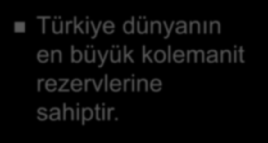 Ticari Bor Mineralleri Bor mineralleri, yapılarında farklı oranlarda bor oksit (B 2 O 3 ) içeren doğal bileģiklerdir. Doğada yaklaģık 230 dan fazla bor minerali mevcuttur.