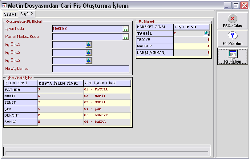 Ekran 9 : Sayfa 2 Ekranı F2-İşlem butonuna basıldıktan sonra aktarma işlemleri gerçekleşecektir.