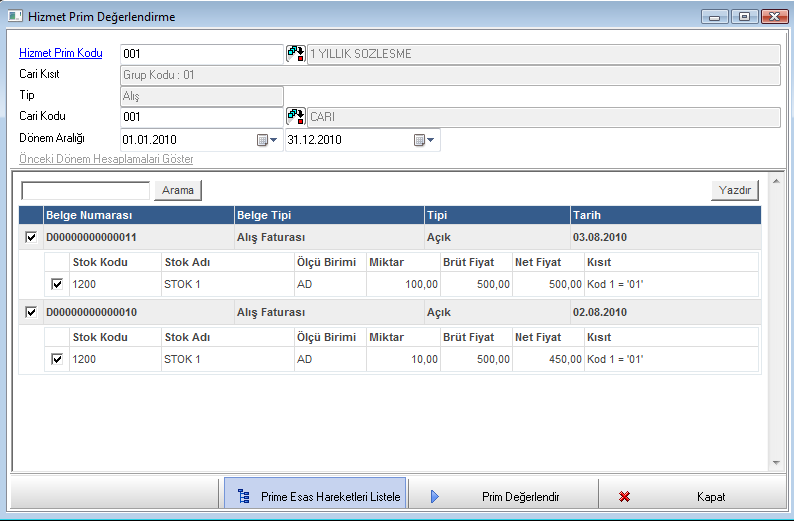 Hizmet Prim Kodu: Tanımlı olan prim kodlarının girildiği alandır. Hizmet prim kodu yazısının üzerine tıklandığında, Hizmet Prim Tanımlama ekranına otomatik olarak geçiş yapılabilmektedir.