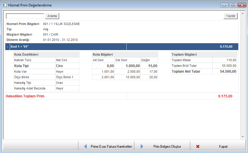 Şekil 7 Bu ekranda Hizmet Prim Tanımlama ekranına dönülmesine gerek kalmadan, Prim hesaplamasının yapıldığı ekranda, Hizmet Prim sözleşmesine ait bilgiler detaylı bir şekilde gösterilmektedir.