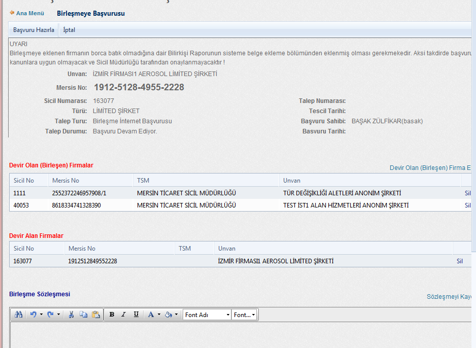 Devir olan olarak birleşmeye katılan firmalar eklendikten ve gerekli uyarılar incelendikten sonra