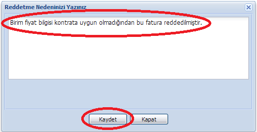 Ret işle i i gerçekleştiril esi içi adı lar izle ir. 1. Gele Kutusu, Fatura Bazı da Listele e kıs ı da faturalar incelenir. 2. Fatura durumu ticari fatura olanlar reddedilebilir. 3.