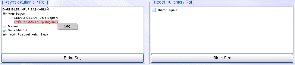 Gelen birim üzerine tıklayarak seçiniz ve "Ekle" butonuna basınız. Birim ekleme işlemini bitirmek için "Tamam" butonuna basınız. Birim kullanıcıları ekranda görüntülenecektir.