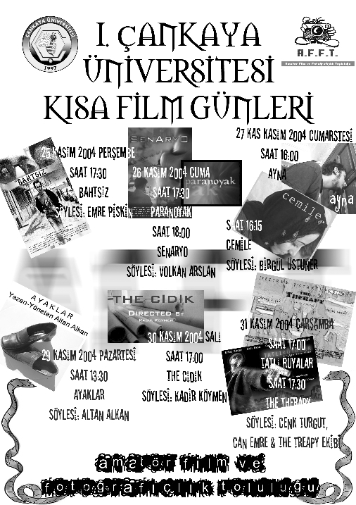 Haber 1. ÇANKAYA ÜNİVERSİTESİ KISA FİLM GÜNLERİ Çankaya Üniversitesi Amatör Film ve Fotoğrafçılık Topluluğu 25 Kasım-1 Aralık 2004 tarihlerinde 1. Çankaya Üniversitesi Kısa Film Günlerini güzenledi.