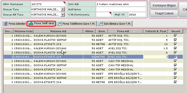 Firmalardan yaklaģık maliyete ait fiyatlar geldikten sonra formun numaralı alanında bulunan Tüm Firmalar bölümünden ilgili malzemelere teklif veren firmalar seçilerek ikonu ile Teklif Ġstenen