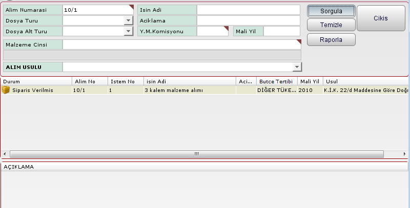 Resim 2.64: Alım sorgulama ekranı Formun numaralı alanında sorgulama kriterleri bulunur. Alım numarasına, dosya türüne, malzeme cinsine, alım usulüne göre sorgulamalar yapılabilir.