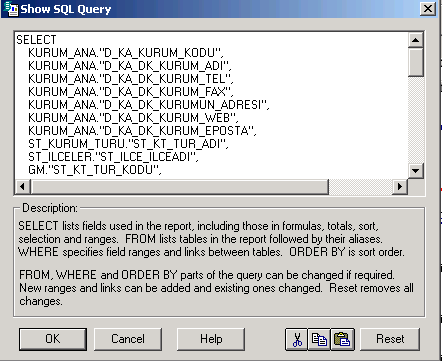 Show Sql Query: Raporda kullanılan tabloları, grupları, alanların bulunduğu sql cümleciğini hazır olarak gösterir.