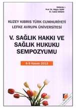 SAĞLIK HUKUKU GİDEREK DAHA BÜYÜK İLGİ GÖRÜYOR Uluslararası Adalet Divanı nın karar verirken Kullandığı