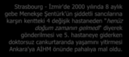 Hakları Sözleşmesi) yaşam hakkıyla ilgili 2. maddesini ihlal ettiğine hükmetti. (9.4.