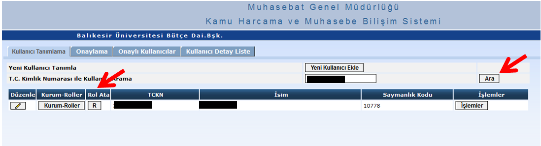 Yetki verilmek istenen kullanıcıya ait TCKN bilgisi girildikten sonra Ara butonuna basılır.